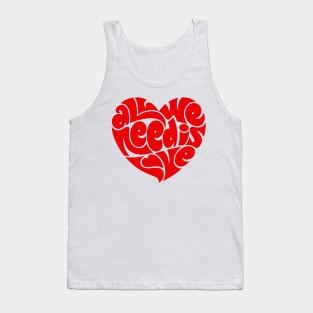 All We Need Is Love Tank Top